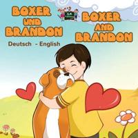 Boxer und Brandon Boxer and Brandon : German English Bilingual Edition