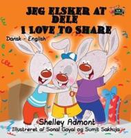 Jeg elsker at dele - I Love to Share: Danish English Bilingual edition