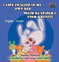 I Love to Sleep in My Own Bed: English Serbian Bilingual Edition