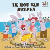 Ik hou van helpen: I Love to Help - Dutch edition