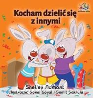 I Love to Share (Polish children's book):  Polish language book for kids