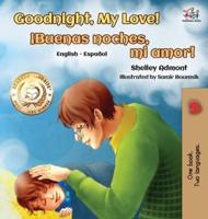 Goodnight, My Love! (English Spanish Children's Book): Spanish Bilingual Book for Kids