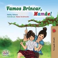 Vamos Brincar, Mamãe! : Let's play, Mom! - Portuguese (Brazil) edition