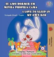 I Love to Sleep in My Own Bed: Portuguese English Bilingual Children's Book