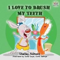 I Love to Brush My Teeth: Children's Bedtime Story