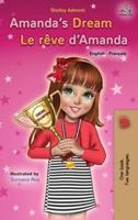 Amanda's Dream Le rêve d'Amanda: English French Bilingual Book