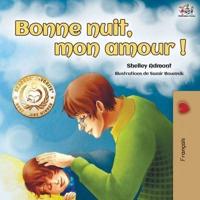 Bonne nuit, mon amour !: Goodnight, My Love! - French edition