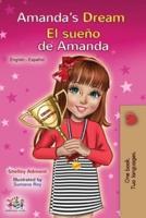 Amanda's Dream El sueño de Amanda : English Spanish Bilingual Book