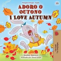 I Love Autumn (Portuguese English Bilingual Book for Kids - Portugal): Portuguese Portugal