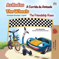 The Wheels -The Friendship Race (Portuguese English Bilingual Kids' Book - Portugal): Portuguese Europe