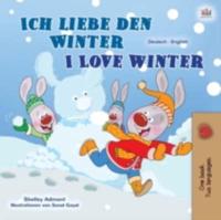I Love winter/Ich Liebe Den Winter