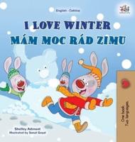 I Love Winter (English Czech Bilingual Book for Kids)
