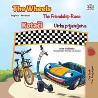 The Wheels The Friendship Race (English Croatian Bilingual Children's Book)