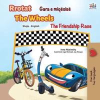 The Wheels The Friendship Race (Albanian English Bilingual Children's Book)