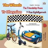 The Wheels The Friendship Race (English Welsh Bilingual Children's Book)
