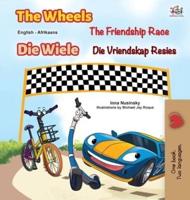 The Wheels The Friendship Race (English Afrikaans Bilingual Children's Book)