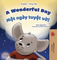 A Wonderful Day (English Vietnamese Bilingual Book for Kids)