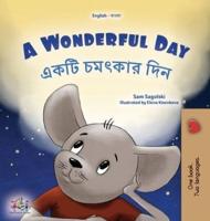 A Wonderful Day (English Bengali Bilingual Children's Book)