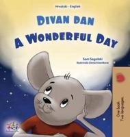 A Wonderful Day (Croatian English Bilingual Book for Kids)