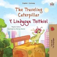 The Traveling Caterpillar (English Welsh Bilingual Book for Kids)