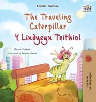 The Traveling Caterpillar (English Welsh Bilingual Book for Kids)