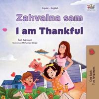 I Am Thankful (Serbian English Bilingual Children's Book - Latin Alphabet)