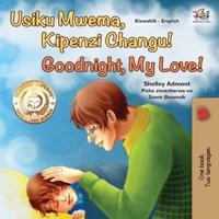 Goodnight, My Love! (Swahili English Bilingual Children's Book)