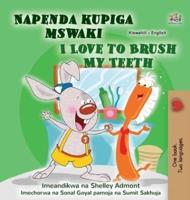 I Love to Brush My Teeth (Swahili English Bilingual Book for Kids)