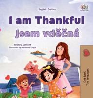 I Am Thankful (English Czech Bilingual Children's Book)