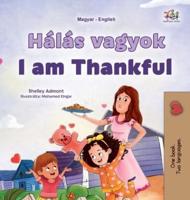 I Am Thankful (Hungarian English Bilingual Children's Book)