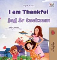 I Am Thankful (English Swedish Bilingual Children's Book)