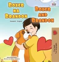 Boxer and Brandon (Swahili English Bilingual Children's Book)