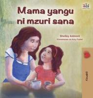 My Mom Is Awesome (Swahili Children's Book)