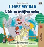 I Love My Dad (English Slovak Bilingual Children's Book)