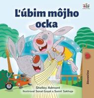 I Love My Dad (Slovak Book for Kids)
