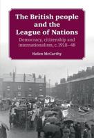 The British people and the League of Nations: Democracy, citizenship and internationalism, c.1918-45