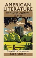 American Literature and Irish Culture, 1910-1955