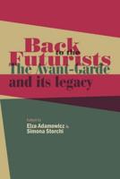 Back to the Futurists: The avant-garde and its legacy