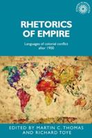 Rhetorics of Empire: Languages of Colonial Conflict After 1900