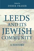 Leeds and Its Jewish community: A history