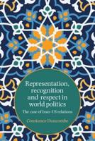 Representation, Recognition and Respect in World Politics