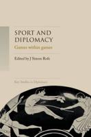Sport and diplomacy: Games within games