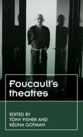 Foucault's Theatres