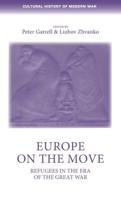 Europe on the move: Refugees in the era of the Great War
