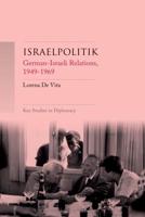 Israelpolitik: German-Israeli relations, 1949-69
