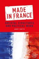 Made in France: Societal structures and political work