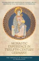 Monastic experience in twelfth-century Germany: The Chronicle of Petershausen in translation