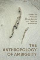 The Anthropology of Ambiguity