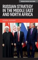 Russian Strategy in the Middle East and North Africa