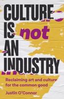 Culture Is Not an Industry